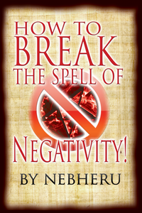How To Break the Spell of Negativity