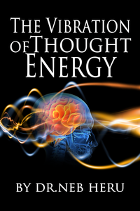 The Vibration of Thought Energy